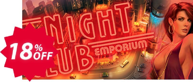 Nightclub Emporium PC Coupon code 18% discount 