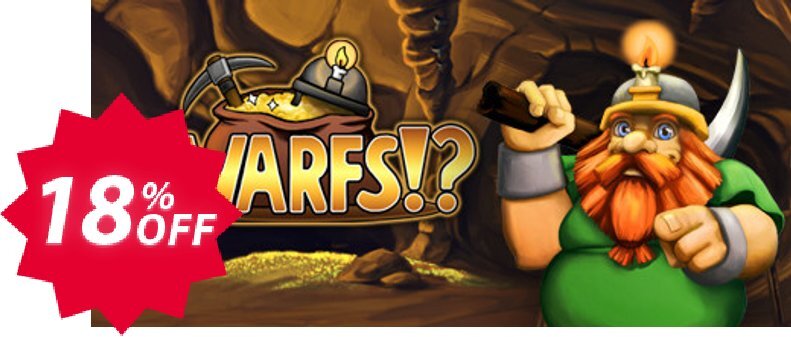 Dwarfs!? PC Coupon code 18% discount 