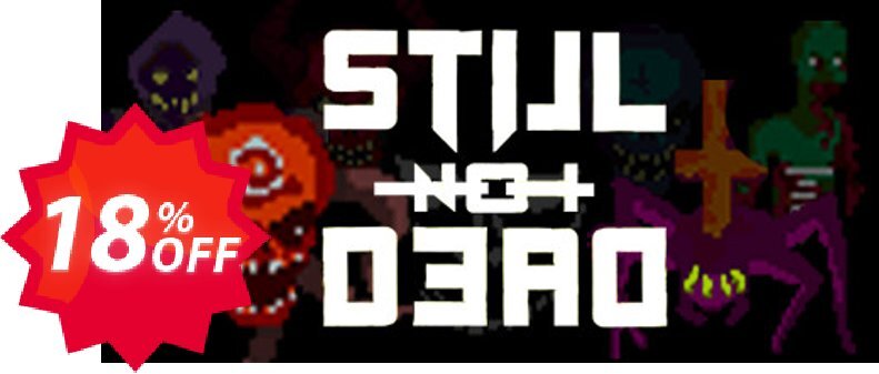 Still Not Dead PC Coupon code 18% discount 