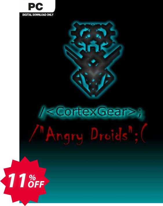 CortexGear AngryDroids PC Coupon code 11% discount 