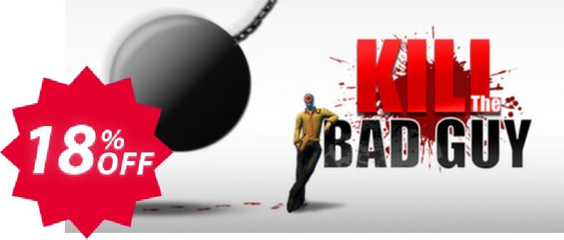 Kill The Bad Guy PC Coupon code 18% discount 