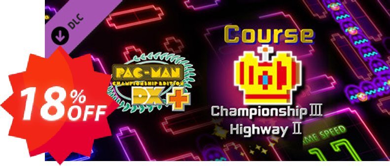 PacMan Championship Edition DX+ Championship III & Highway II Courses PC Coupon code 18% discount 