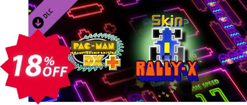 PacMan Championship Edition DX+ RallyX Skin PC Coupon code 18% discount 