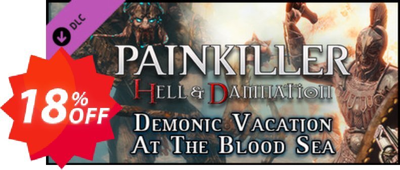 Painkiller Hell & Damnation Demonic Vacation at the Blood Sea PC Coupon code 18% discount 