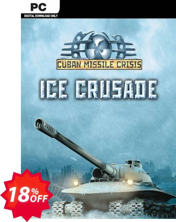 Cuban Missile Crisis Ice Crusade PC Coupon code 18% discount 