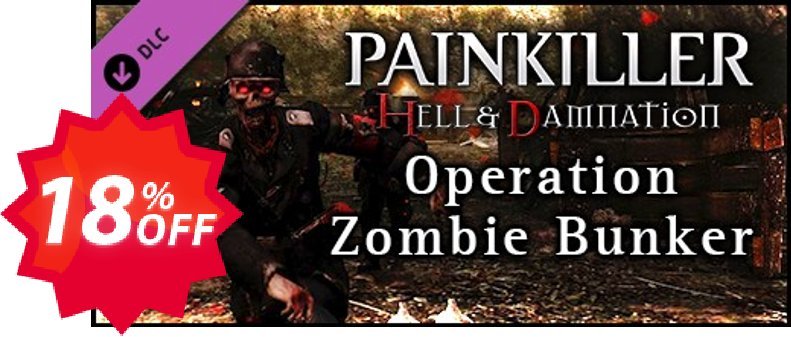 Painkiller Hell & Damnation Operation "Zombie Bunker" PC Coupon code 18% discount 