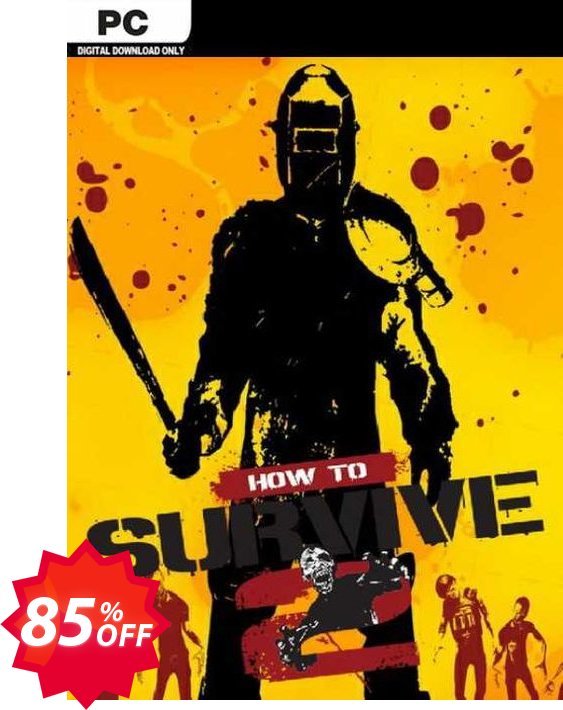 How to Survive 2 PC Coupon code 85% discount 