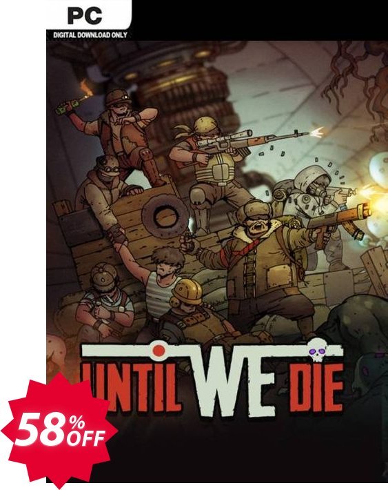 Until We Die PC Coupon code 58% discount 