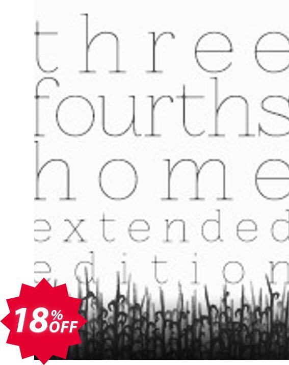 Three Fourths Home Extended Edition PC Coupon code 18% discount 