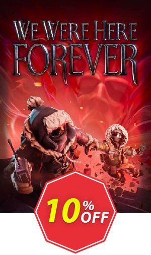 We Were Here Forever PC Coupon code 10% discount 