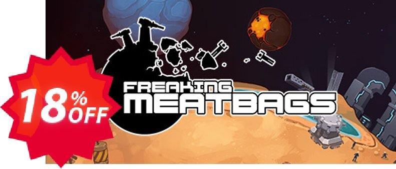 Freaking Meatbags PC Coupon code 18% discount 