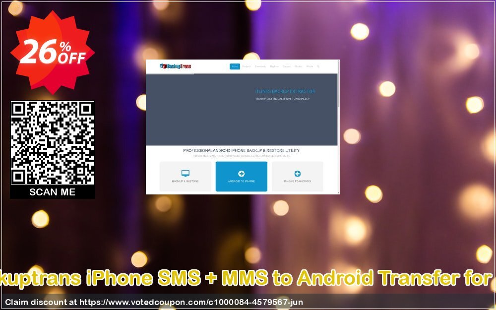 Backuptrans iPhone SMS + MMS to Android Transfer for MAC Coupon, discount Holiday Deals. Promotion: best deals code of Backuptrans iPhone SMS + MMS to Android Transfer for Mac (Personal Edition) 2024