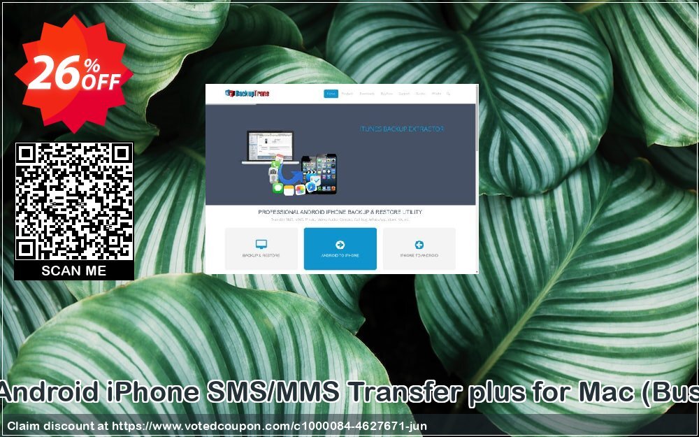 Backuptrans Android iPhone SMS/MMS Transfer plus for MAC, Business Edition  Coupon Code Jun 2024, 26% OFF - VotedCoupon