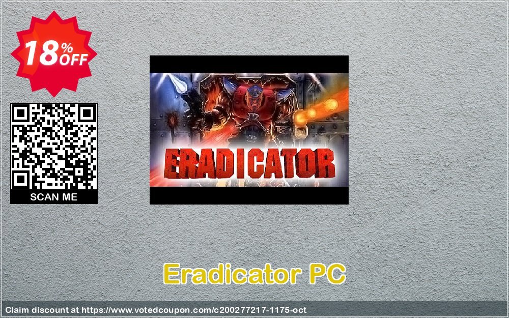 Eradicator PC Coupon, discount Eradicator PC Deal. Promotion: Eradicator PC Exclusive offer 