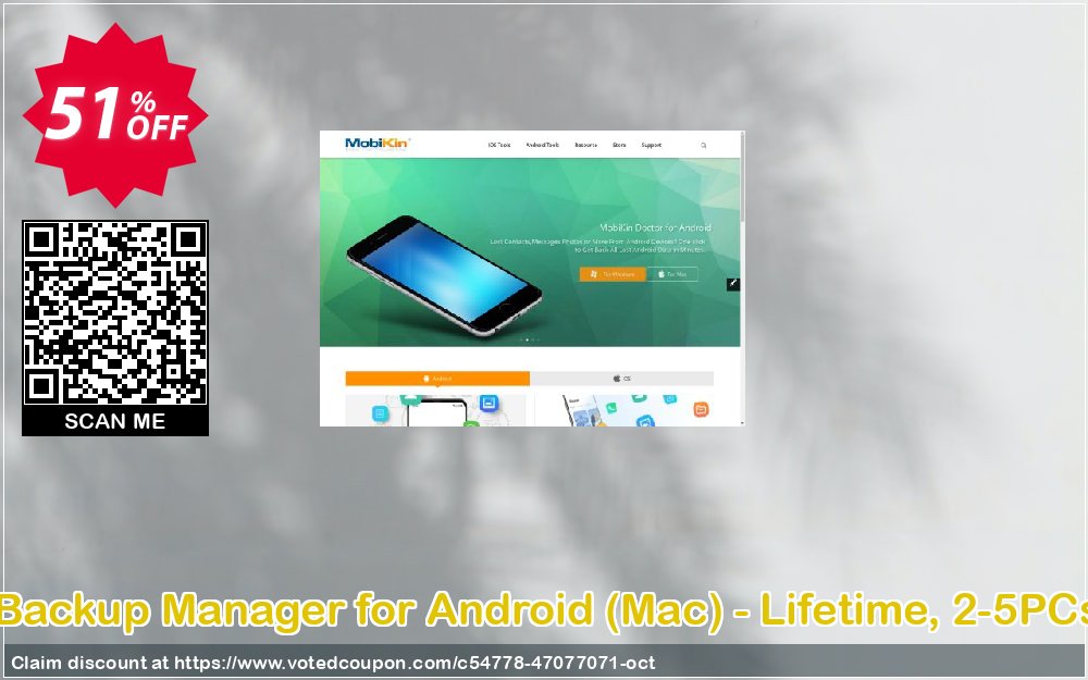 MobiKin Backup Manager for Android, MAC - Lifetime, 2-5PCs Plan Coupon, discount MobiKin Backup Manager for Android (Mac) - Lifetime, 2-5PCs License Awful sales code 2024. Promotion: Awful sales code of MobiKin Backup Manager for Android (Mac) - Lifetime, 2-5PCs License 2024