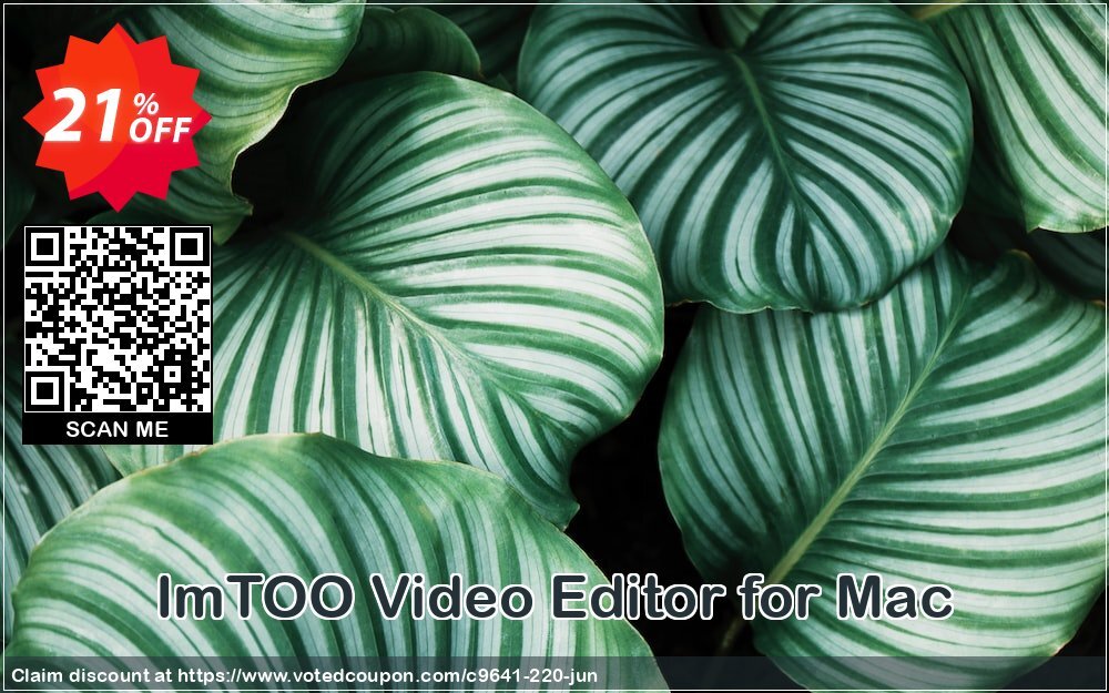 ImTOO Video Editor for MAC Coupon, discount ImTOO coupon discount (9641). Promotion: ImTOO promo code