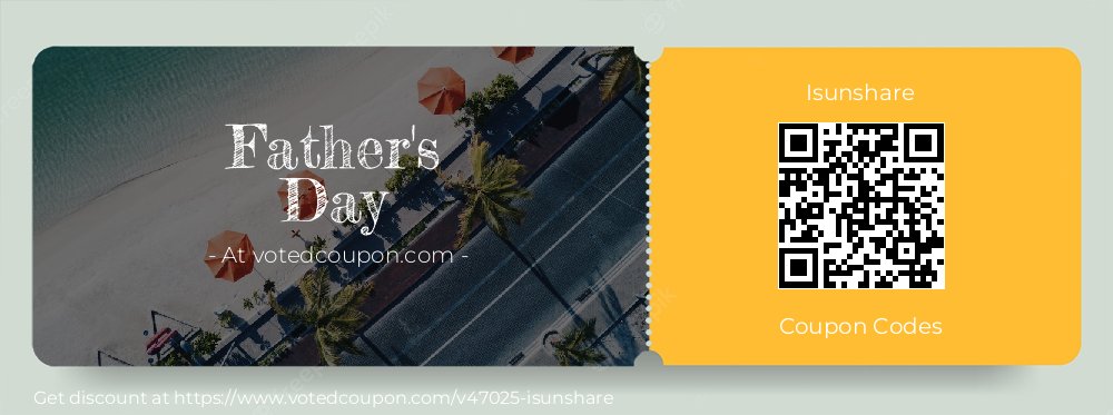 Isunshare Coupon discount, offer to 2024 Father's Day